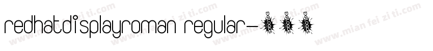 redhatdisplayroman regular字体转换